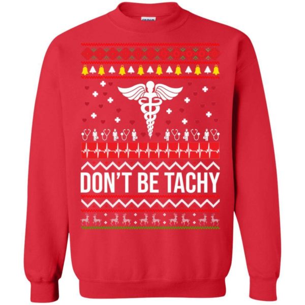 Don’t be tachy Christmas Sweater Apparel