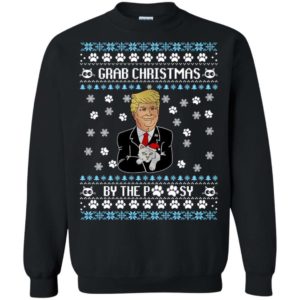 Donald Trump Grab Christmas by the pussycat ugly sweater Apparel