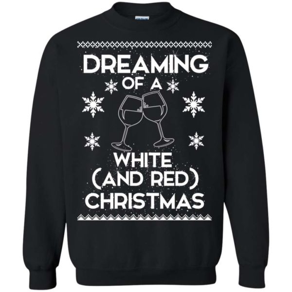 Dreaming of a White and Red Christmas sweater Apparel