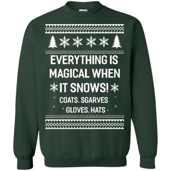 Everything is Magical when it snows Christmas sweater Apparel