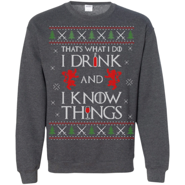 Game Of Thrones What I Do I Drink I Know Things Sweater Apparel