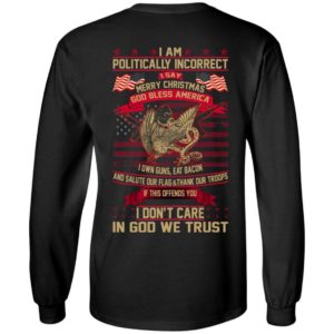I Am A Politically Incorrect I Say Merry Christmas God Bless America Sweater Apparel