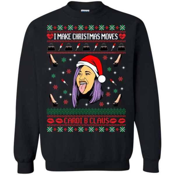 I make Christmas moves cardi B Claus Christmas sweater Apparel