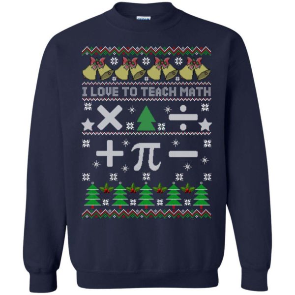 I love to teach math Christmas sweater Apparel