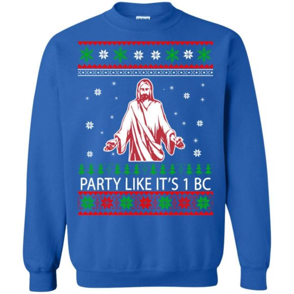 Jesus Party like it’s 1 BC Christmas sweater Apparel