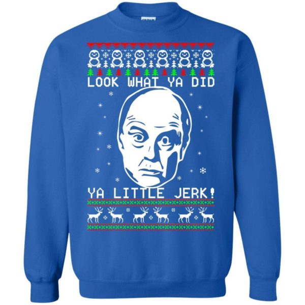 Look what ya did ya little Jerk Christmas sweater Apparel