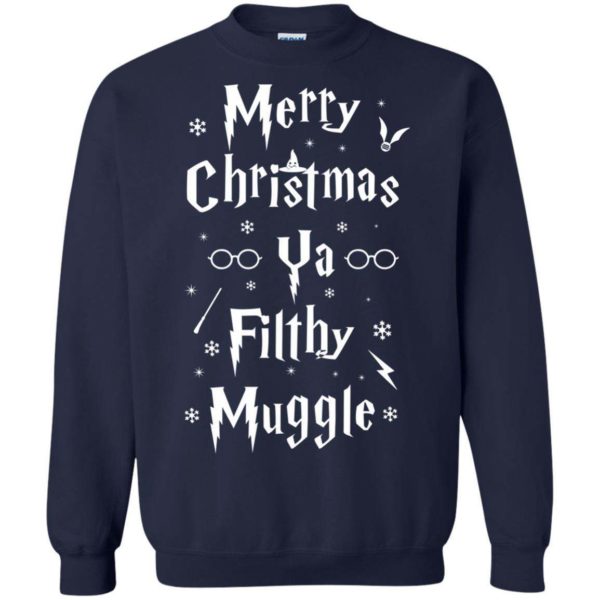 Merry Christmas Ya Filthy Muggle Christmas sweater Apparel