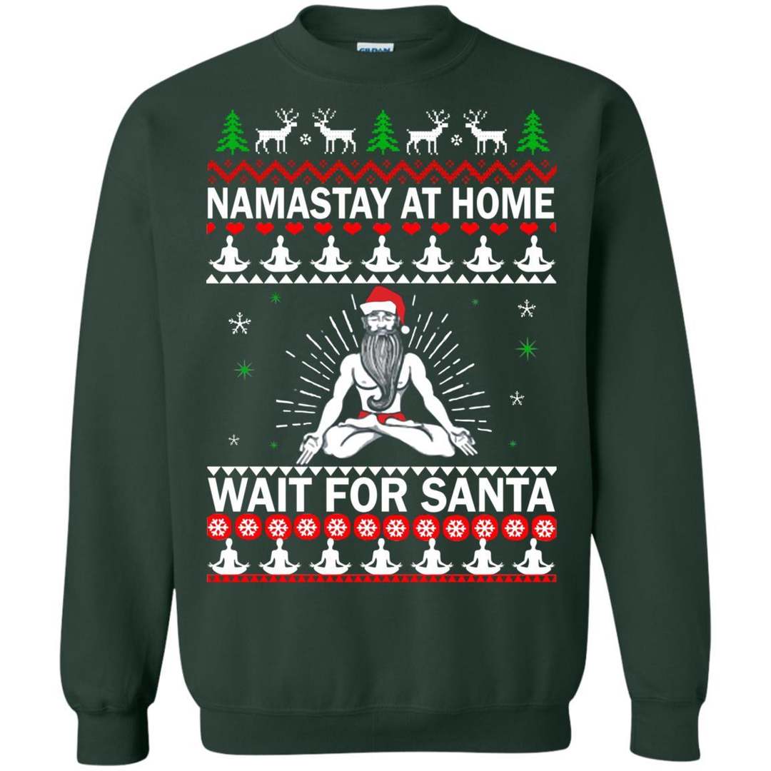 Namastay at home and wait for Santa Christmas sweater Apparel Namastay at home and wait for Santa Christmas sweater Apparel