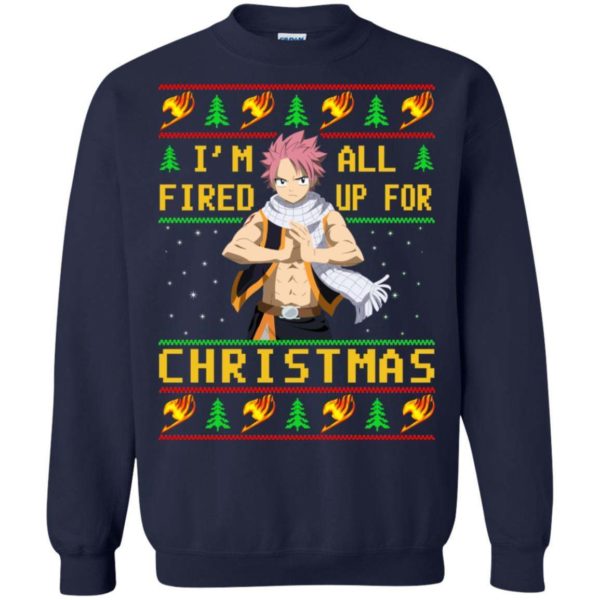 Natsu I’m all fired up for Christmas ugly sweater Apparel