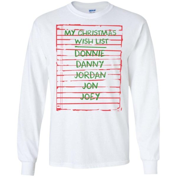 My Christmas Wish List – Donnie – Danny – Jordan – Jon – Joey Shirt Apparel