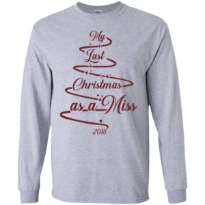 My Last Christmas As A Miss Shirt Apparel