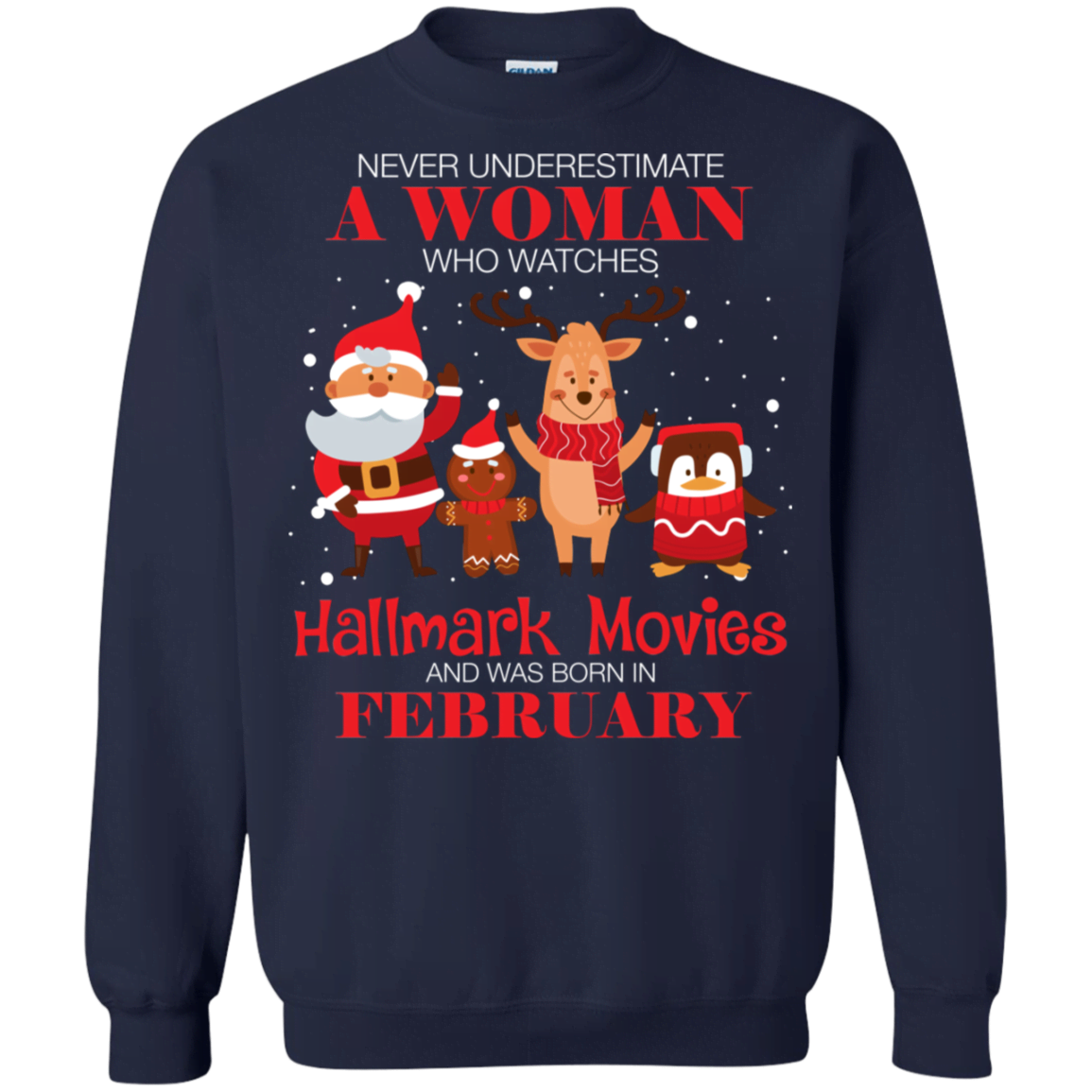 Never Underestimate A February Woman Watches Hallmark Movies Sweatshirt Apparel Never Underestimate A February Woman Watches Hallmark Movies Sweatshirt Apparel
