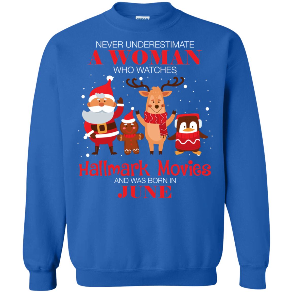 Never Underestimate A June Woman Watches Hallmark Movies Sweatshirt Apparel Never Underestimate A June Woman Watches Hallmark Movies Sweatshirt Apparel