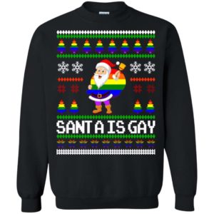 Santa is gay Christmas sweater Apparel