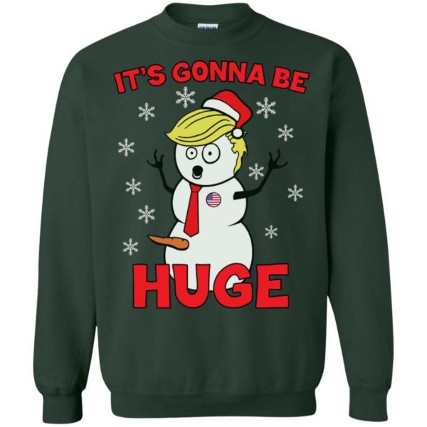 Snowman Donald Trump it’s gonna be huge Christmas sweater Apparel