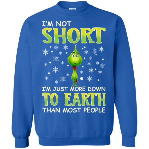 The Grinch I’m short I’m Just more down to Earth than most people Christmas sweater Uncategorized