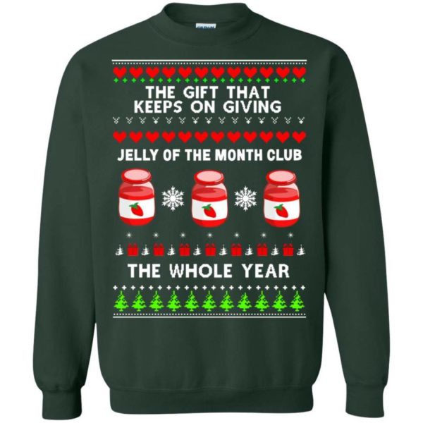 The gift that keeps on giving jelly of the month club Christmas sweater Apparel