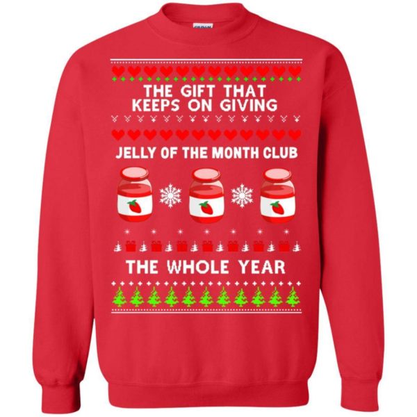 The gift that keeps on giving jelly of the month club Christmas sweater Uncategorized