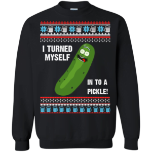 Rick and Morty: I turned myself into a pickle rick Christmas Sweater Apparel