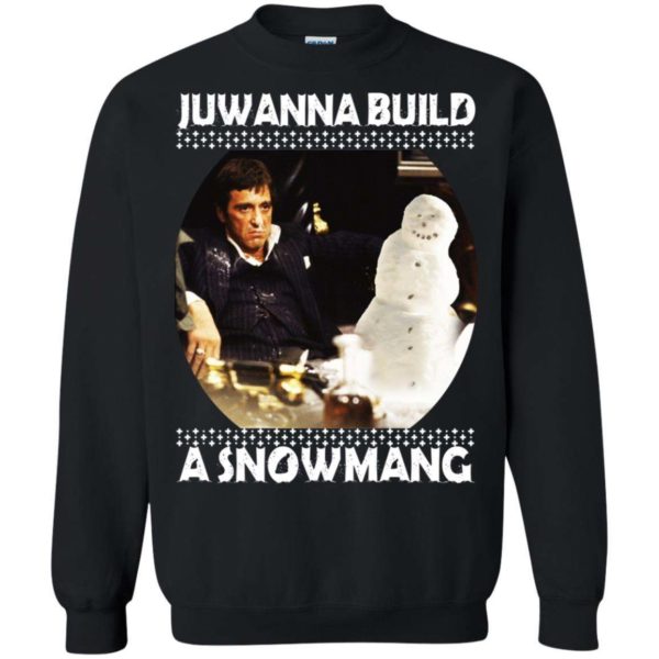 Scarface Juwanna build a Snowman Christmas sweater Apparel