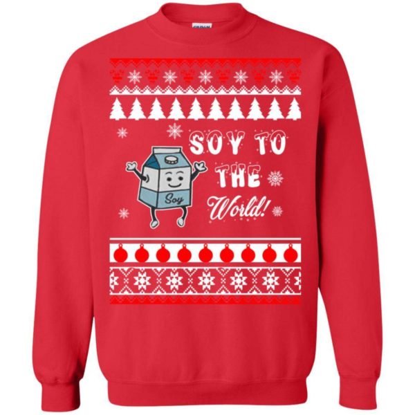 Soy To The World Christmas sweater Apparel