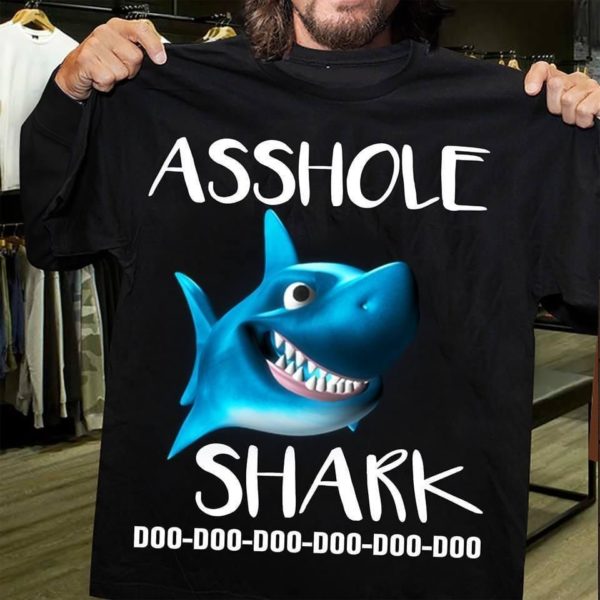 ashole shark doo doo doo t shirt Apparel