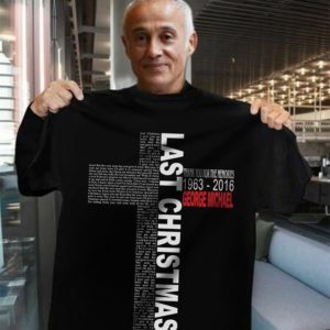 last christmas thank you for memories 1963 2016 george michael the cross t shirt Apparel