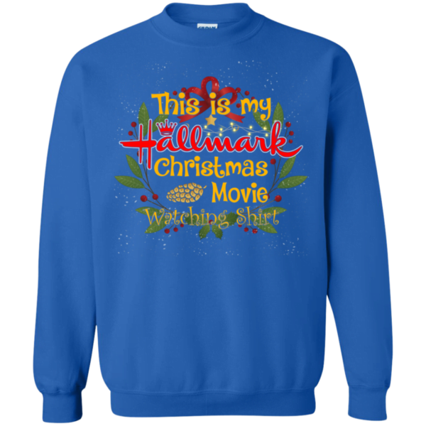 This is my Hallmark Christmas movie Sweatshirt Apparel