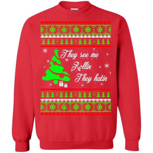 They see me Rollin they hatin Christmas sweater Uncategorized