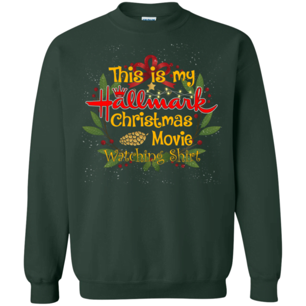 This is my Hallmark Christmas movie Sweatshirt Uncategorized