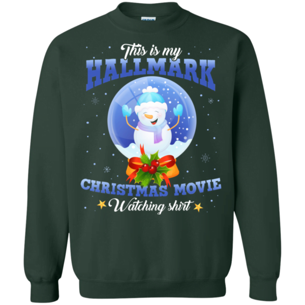 This is my Hallmark Christmas movie and Snowball Sweatshirt Uncategorized