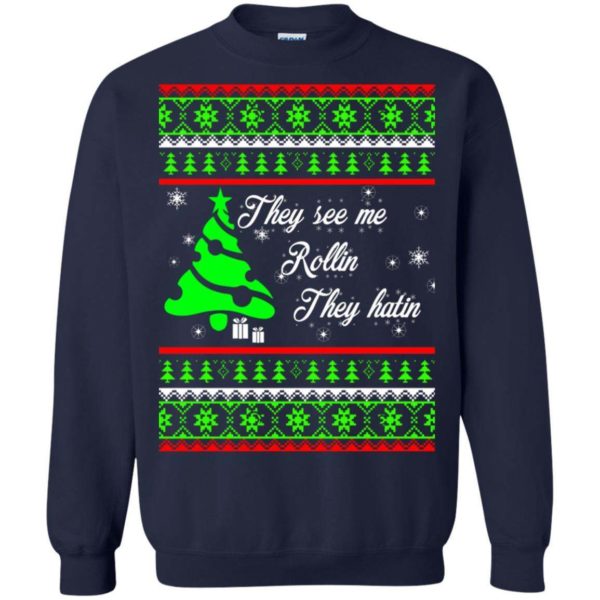 They see me Rollin they hatin Christmas sweater Uncategorized