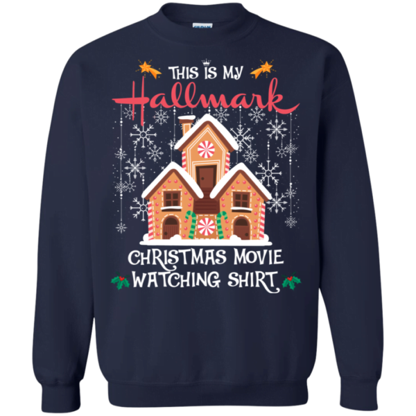 This is my Hallmark Christmas movie watching at home Sweatshirt Uncategorized