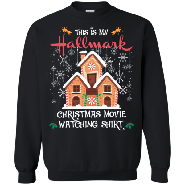 This is my Hallmark Christmas movie watching at home Sweatshirt Uncategorized