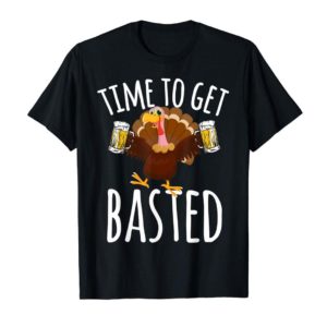 Time To Get Basted Funny Beer Thanksgiving Turkey Gift T Shirt Apparel