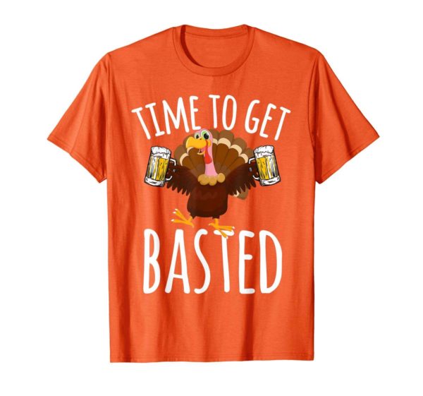 Time To Get Basted Funny Beer Thanksgiving Turkey Gift T Shirt Apparel