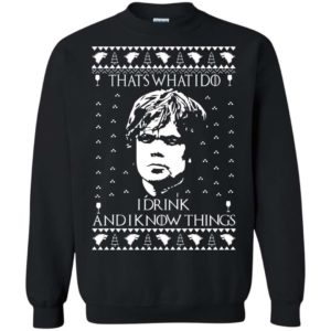 Tiny Lannister I Drink and I Know Things Christmas Sweater Apparel