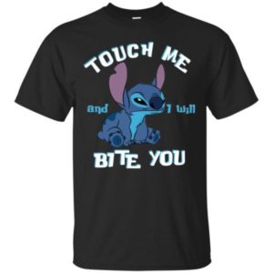 Touch Me And I Will Bite You Lilo And Stitch Shirt Apparel