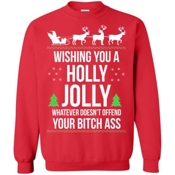 Wishing you a holly jolly whatever Christmas sweater Uncategorized