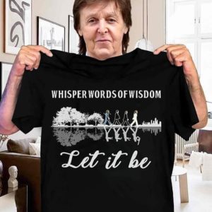 whisper words of wisdom let it be the beatles forest reflection t shirt Uncategorized