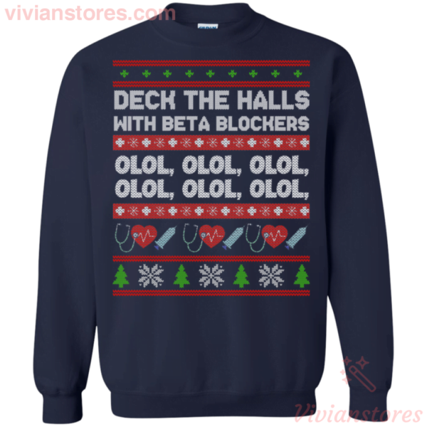 Deck The Hall Beta Blockers Nurse Christmas Sweatshirt Apparel
