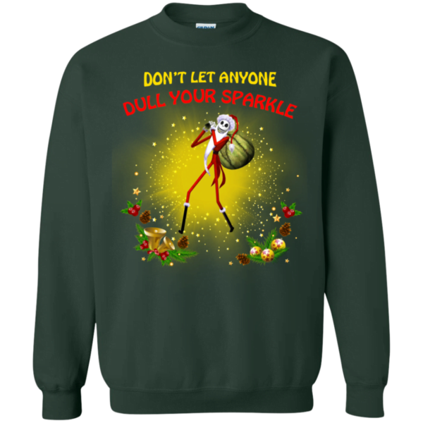 Jack skellington Santa Don't Let Anyone Dull Your Sparkle Christmas Sweatshirt Apparel