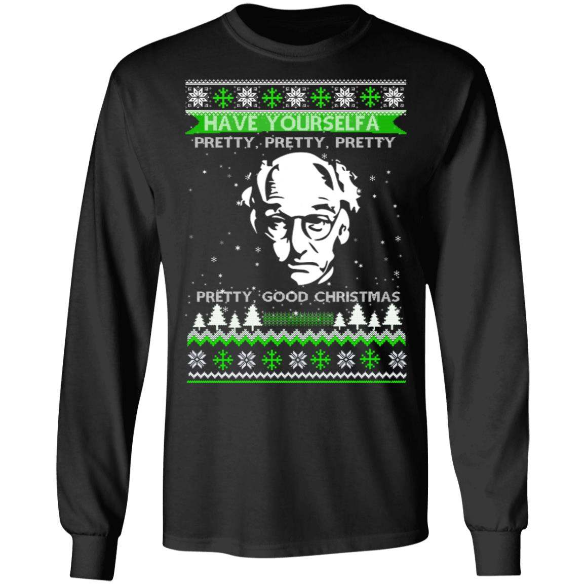 Larry David Have Yourself A Pretty Good Christmas Christmas Sweater Apparel Larry David Have Yourself A Pretty Good Christmas Christmas Sweater Apparel
