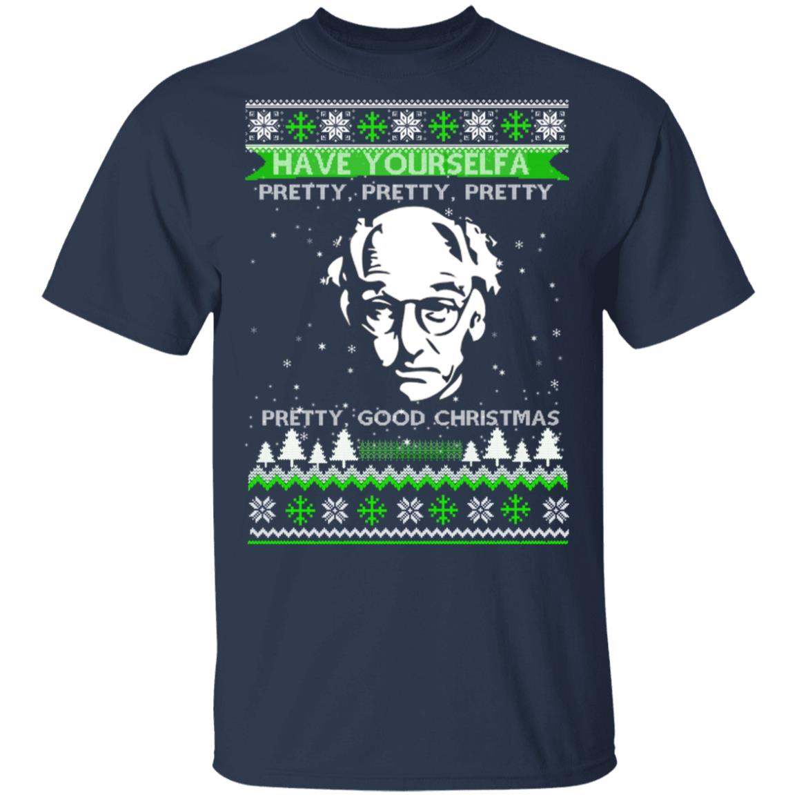 Larry David Have Yourself A Pretty Good Christmas Christmas Sweater Apparel Larry David Have Yourself A Pretty Good Christmas Christmas Sweater Apparel