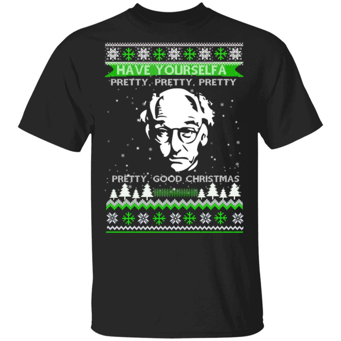 Larry David Have Yourself A Pretty Good Christmas Christmas Sweater Apparel Larry David Have Yourself A Pretty Good Christmas Christmas Sweater Apparel