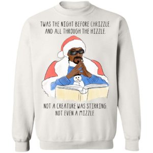 Twas the nizzle before Christmizzle, when all through the hizzle Snoop Dogg Christmas Sweater Shirt, Hoodie Uncategorized