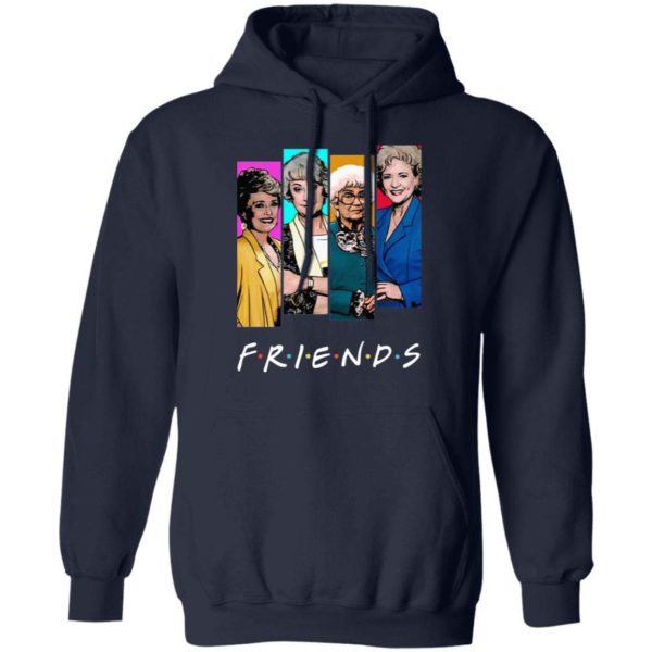 The Golden Girls FRIENDS T Shirt, long sleeve, hoodie Apparel