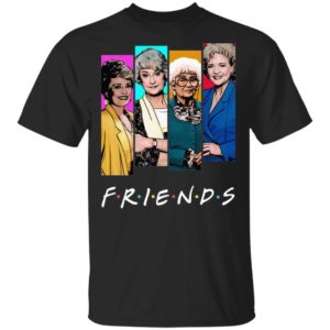 The Golden Girls FRIENDS T Shirt, long sleeve, hoodie Uncategorized