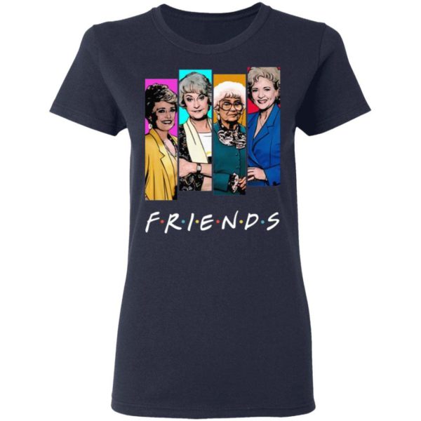 The Golden Girls FRIENDS T Shirt, long sleeve, hoodie Apparel