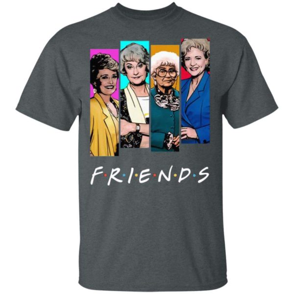 The Golden Girls FRIENDS T Shirt, long sleeve, hoodie Apparel